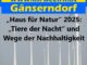 „Haus für Natur“ 2025: „Tiere der Nacht“ und Wege der Nachhaltigkeit