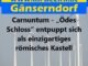 Carnuntum - „Ödes Schloss“ entpuppt sich als einzigartiges römisches Kastell