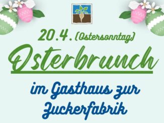 Osterbrunch im Gasthaus zur Zuckerfabrik
