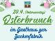 Osterbrunch im Gasthaus zur Zuckerfabrik
