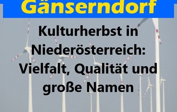 Kulturherbst in Niederösterreich: Vielfalt, Qualität und große Namen